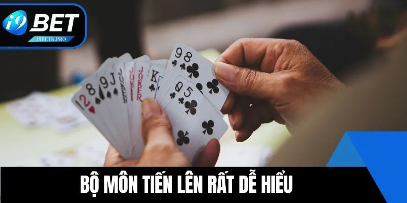 Bộ môn Tiến Lên rất dễ hiểu
