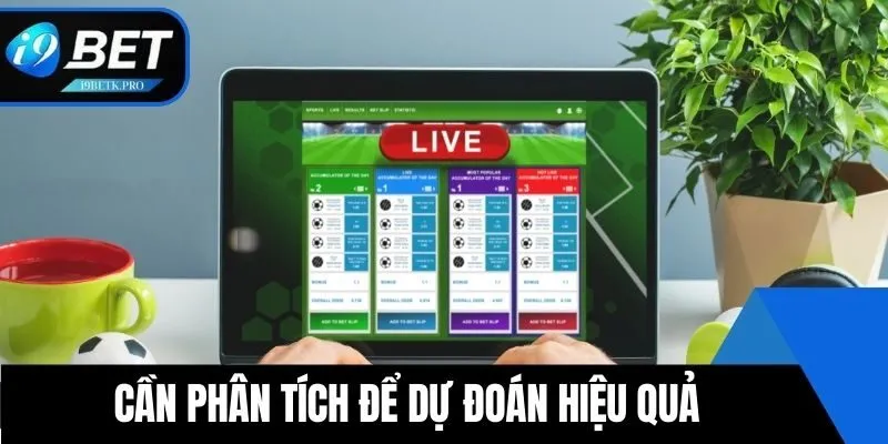 Cần phân tích để dự đoán hiệu quả