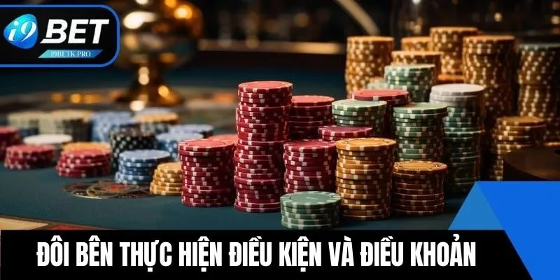Đôi bên cần thực hiện Điều kiện và điều khoản