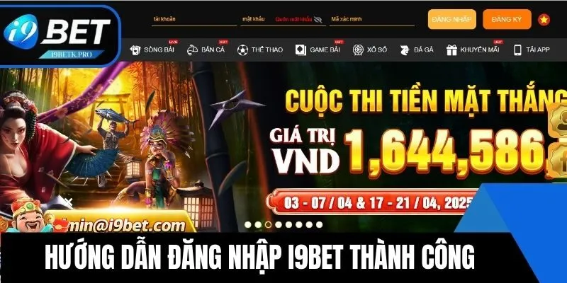Hướng dẫn Đăng nhập i9BET thành công