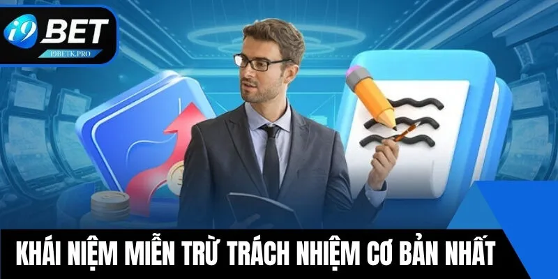 Khái niệm miễn trừ trách nhiệm cơ bản nhất