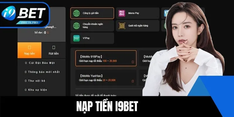Nạp Tiền i9BET - Cập Nhập Hướng Dẫn Giao Dịch Mới 2025