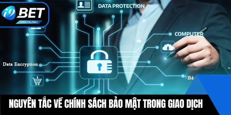 Nguyên tắc về chính sách bảo mật trong các phiên giao dịch