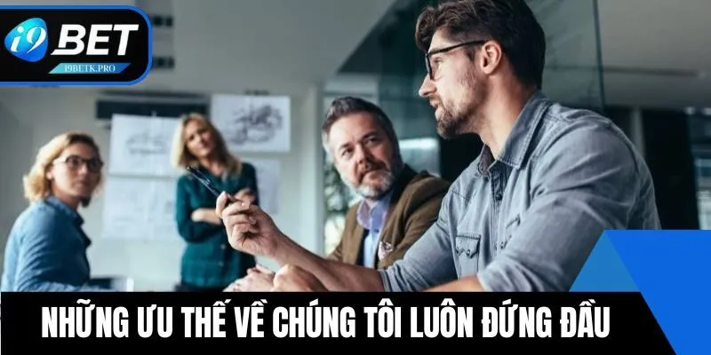 Những ưu thế về chúng tôi luôn đứng đầu