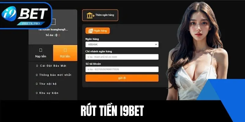 Rút Tiền i9BET - Quy Trình Thực Hiện Mới Nhất Năm 2025