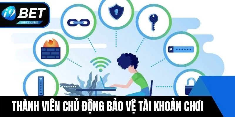 Thành viên chủ động bảo vệ tài khoản chơi